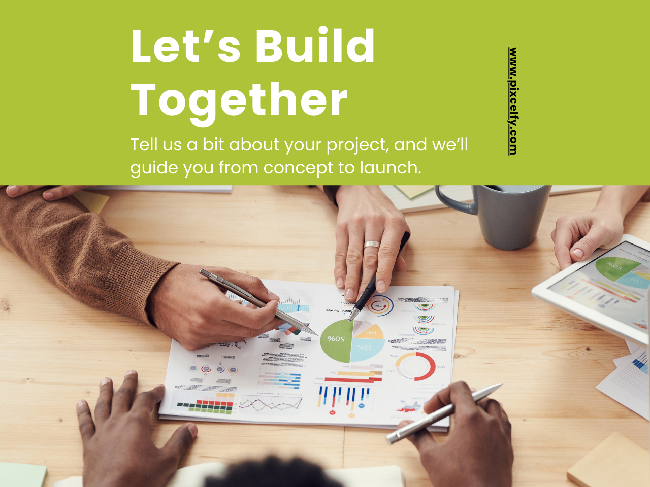 Start Your Project With Pixcelfy